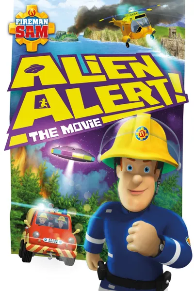 Fireman Sam: Alien Alert! The Movie