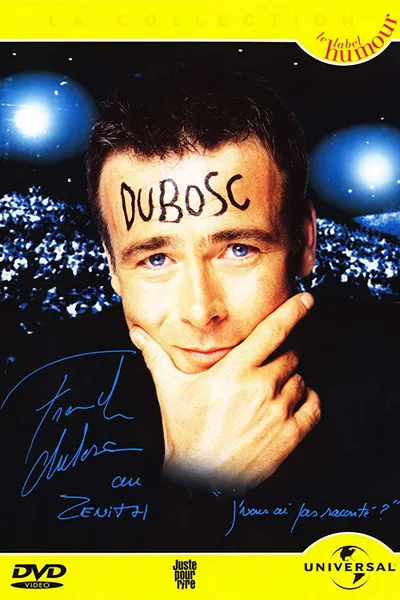 Franck Dubosc au Zénith: J'vous ai pas raconté ?