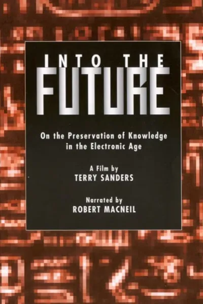 Into the Future: On the Preservation of Knowledge in the Electronic Age