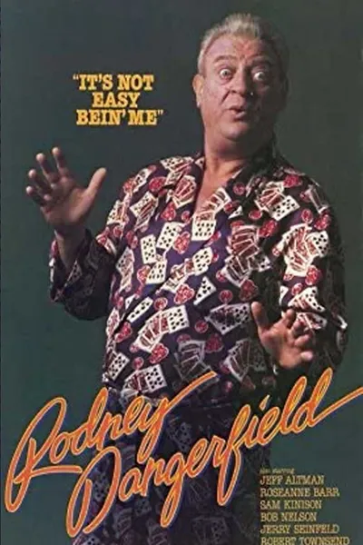 Rodney Dangerfield: It's Not Easy Bein' Me