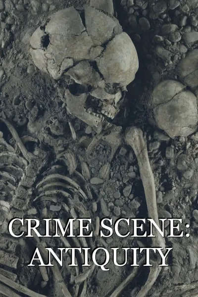 Crime Scene: Antiquity