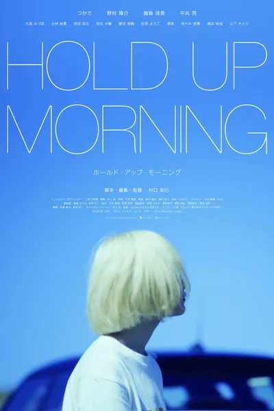 HOLD UP MORNING