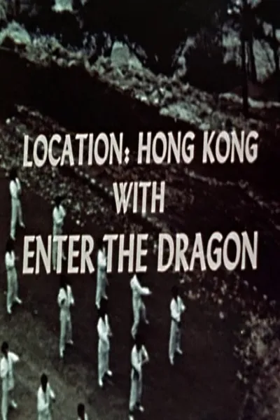 Location: Hong Kong with Enter the Dragon