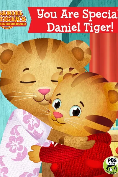 Daniel Tiger's Neighborhood: You Are Special, Daniel Tiger!