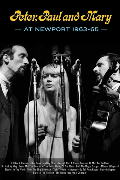 Peter, Paul and Mary at Newport 1963-65