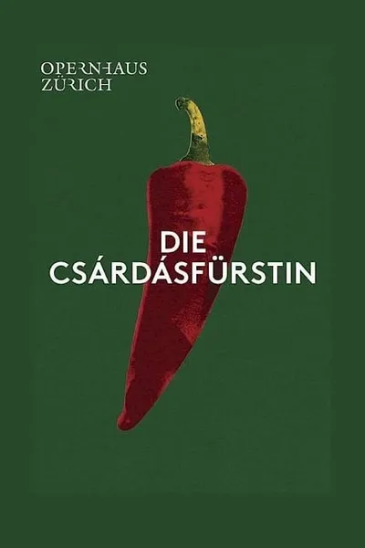 Die Csárdásfürstin - Opernhaus Zürich