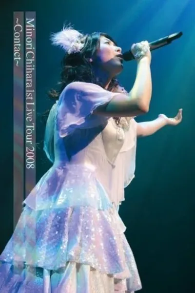 Minori Chihara 1st Live 2008 - Contact