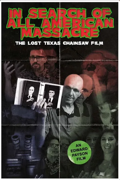 In Search of All American Massacre: The Lost Texas Chainsaw Film