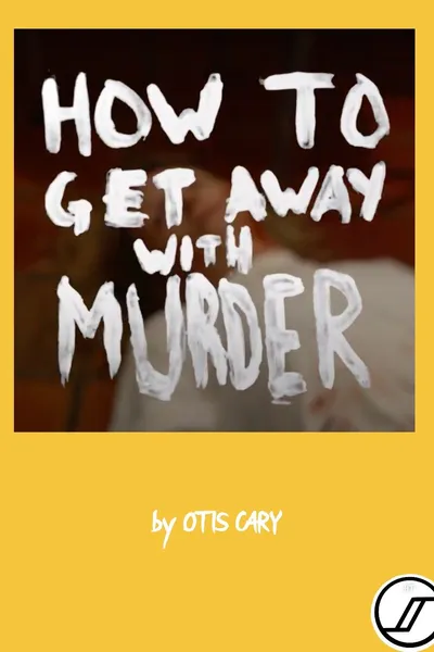 How To get away with Murder