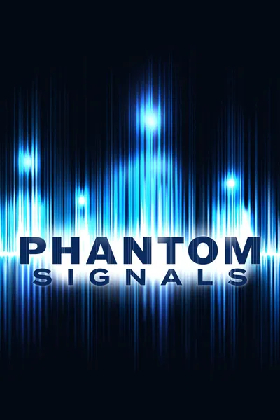 Phantom Signals