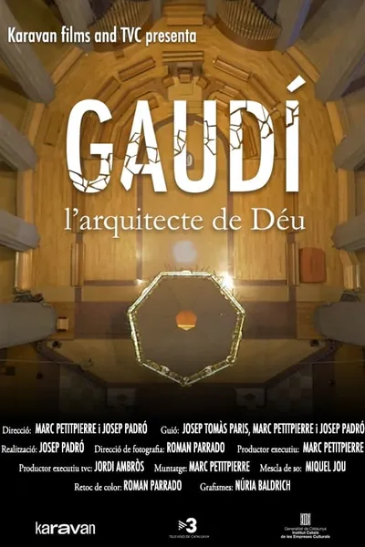 Gaudí, l’arquitecte de Déu