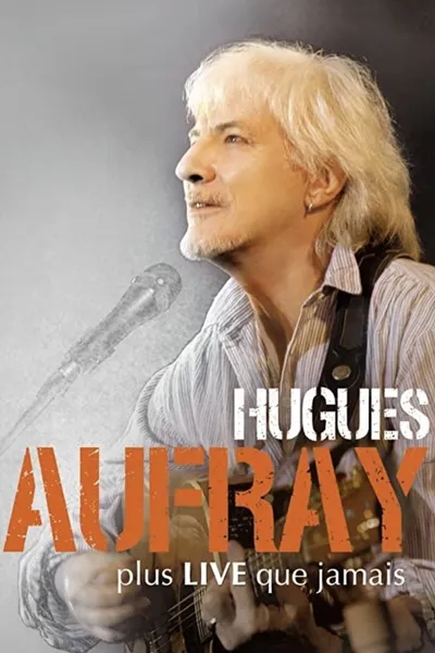 Hugues Aufray - Plus live que jamais