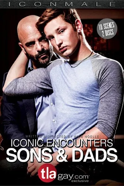 Iconic Encounters: Sons & Dads