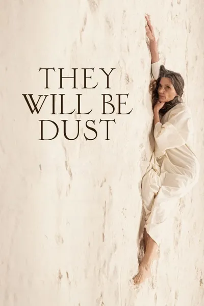 They Will Be Dust