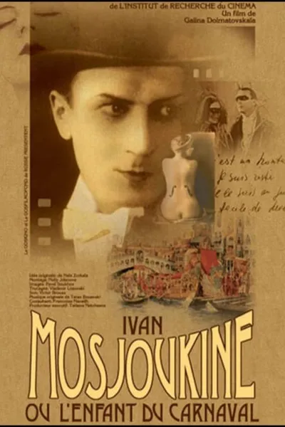 Ivan Mosjoukine, or the Carnival Child