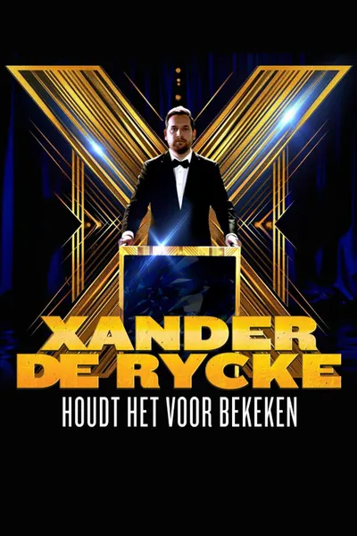 Xander De Rycke: Houdt Het Voor Bekeken X