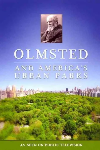 Olmsted and America's Urban Parks