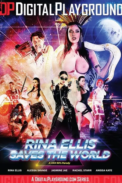 Rina Ellis Saves the World: A XXX 90's Parody