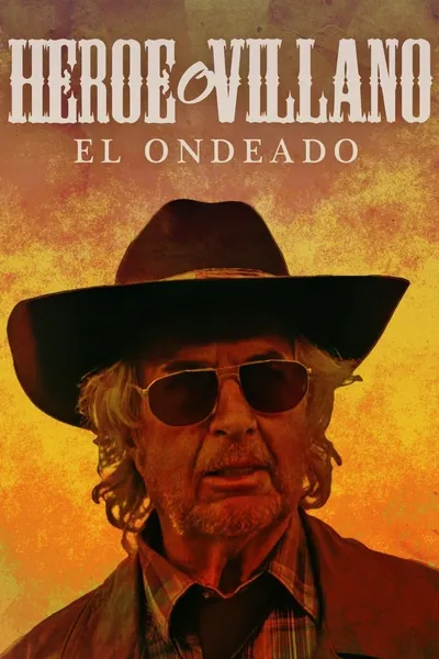 El Ondeado: ¿Héroe o villano?