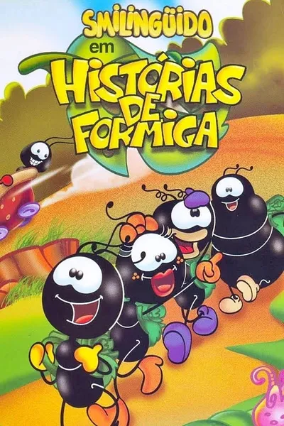 Smilinguido em Histórias de Formiga