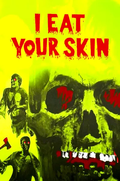 I Eat Your Skin