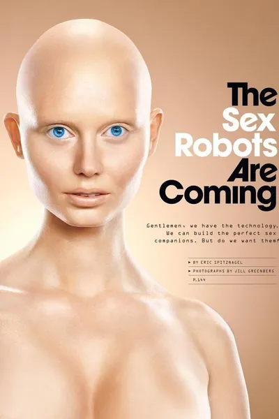 The Sex Robots Are Coming