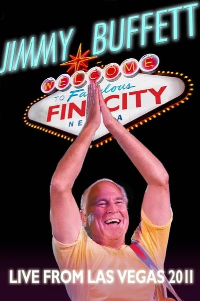 Jimmy Buffett: Welcome to Fin City Live in Las Vegas 2011