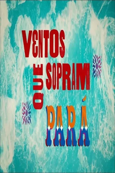 Ventos Que Sopram - Pará