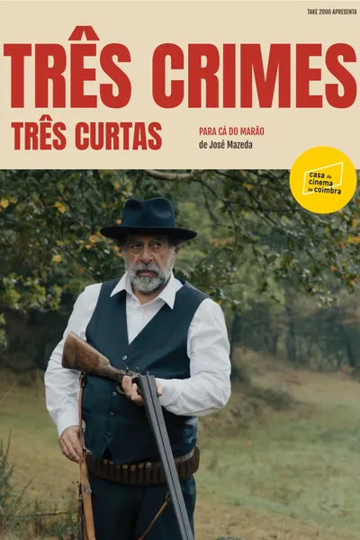 Três Crimes, Três Curtas