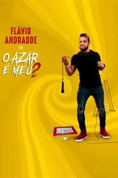 Flávio Andradde: O Azar É Meu?