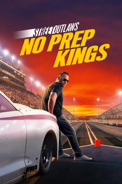 Street Outlaws: No Prep Kings