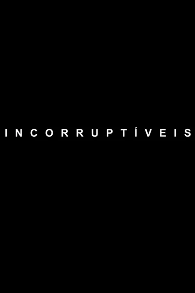 Incorruptible