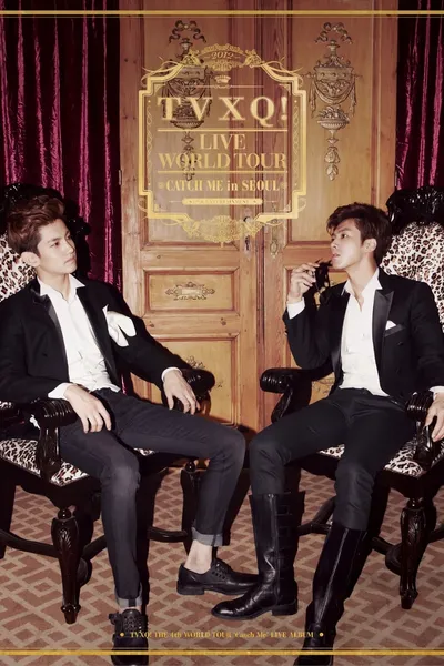 TVXQ! Live World Tour "Catch Me"