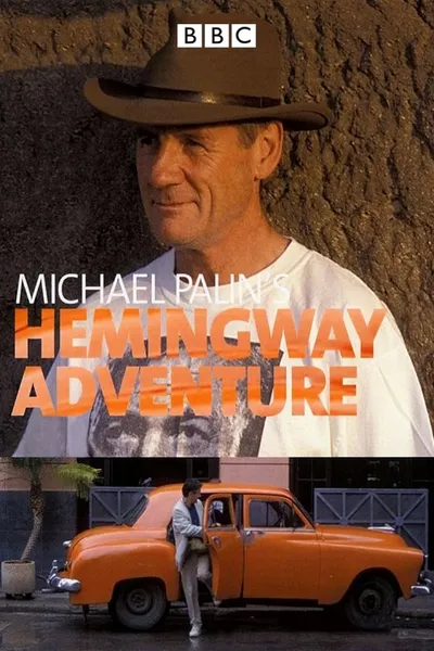 Michael Palin's Hemingway Adventure