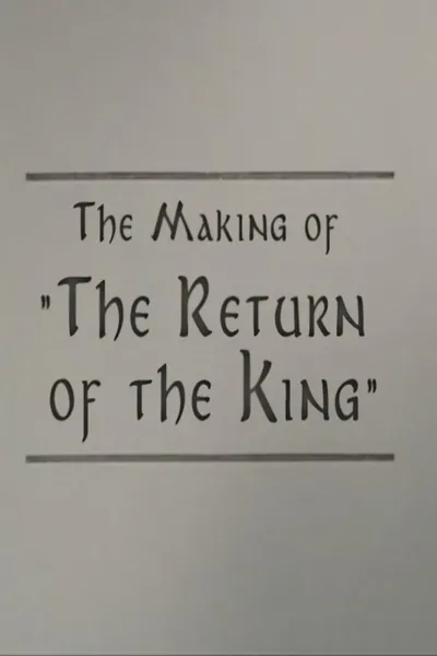 A Filmmaker's Journey: Making 'The Return of the King'