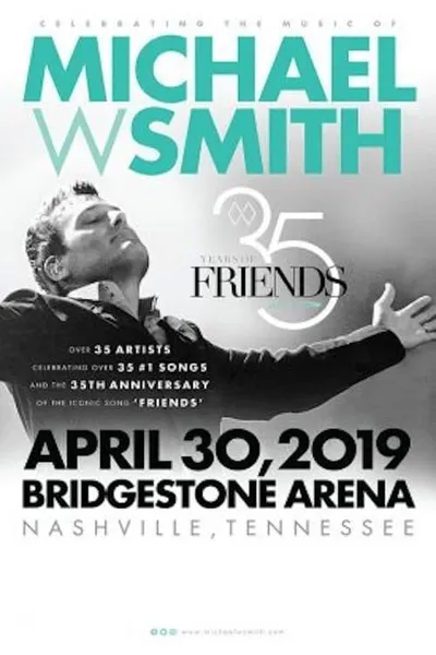 35 Years of Friends: Celebrating the Music of Michael W. Smith