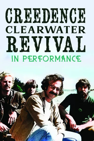 Creedence Clearwater Revival: In Performance