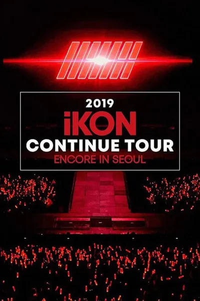 2019 iKON CONTINUE TOUR ENCORE IN SEOUL