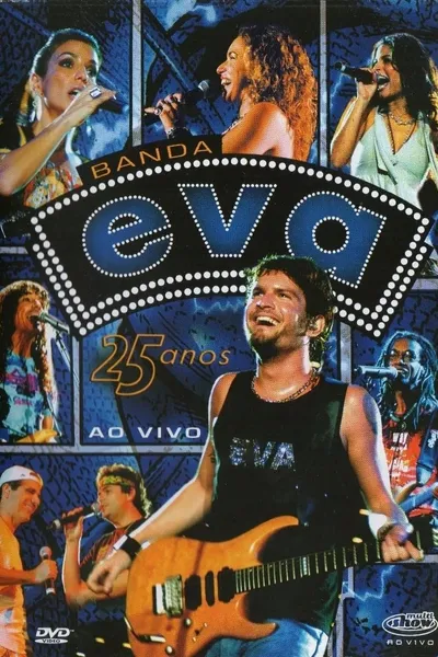 Banda Eva - 25 Anos ao Vivo