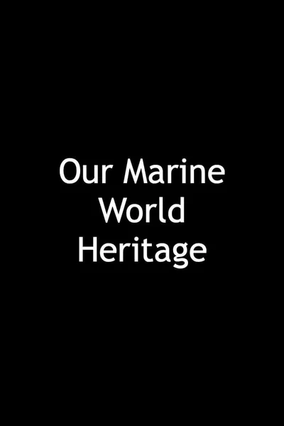 Our Marine World Heritage