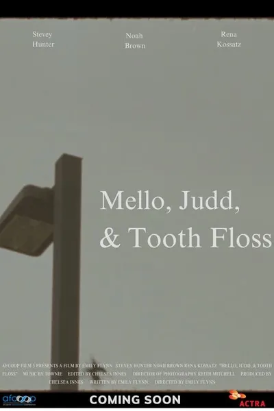 Mello, Judd, & Tooth Floss