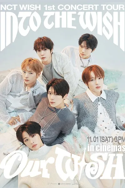 NCT WISH 1st CONCERT TOUR 'INTO THE WISH: Our WISH' in Cinemas
