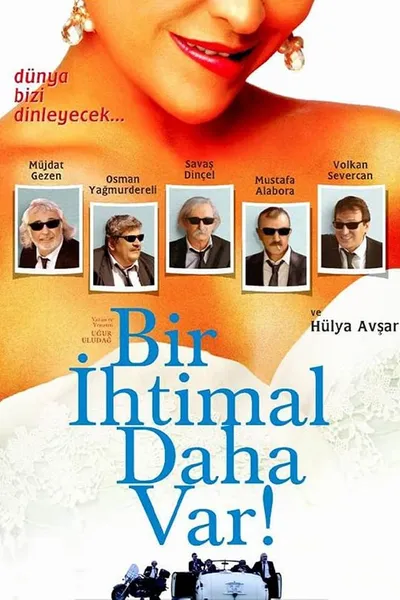 Bir İhtimal Daha Var