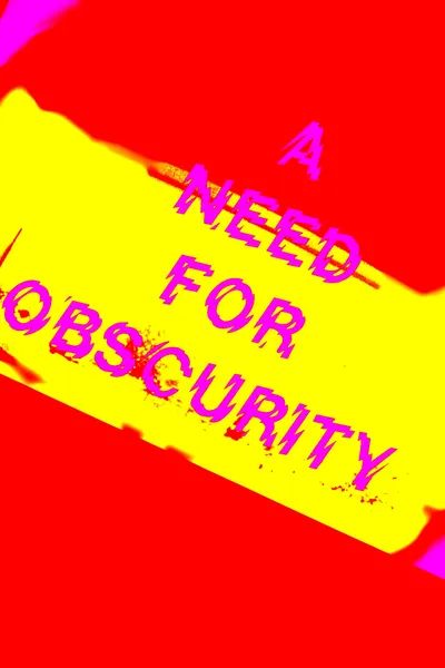 A Need for Obscurity