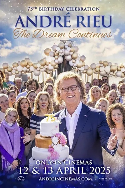 André Rieu's 75th Birthday Celebration: The Dream Continues