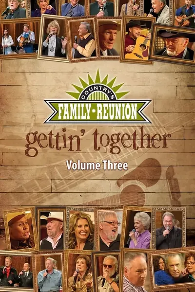 Country's Family Reunion: Gettin' Together (Vol. 3)