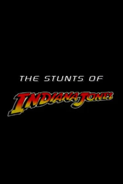 The Stunts of Indiana Jones