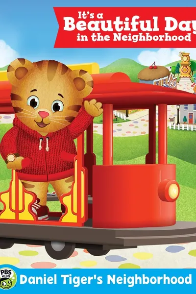 Daniel Tiger's Neighborhood: It's a Beautiful Day in the Neighborhood