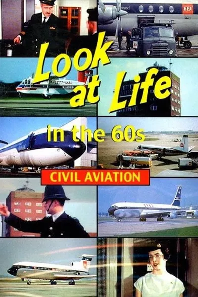 Look at Life in the 60s - Civil Aviation