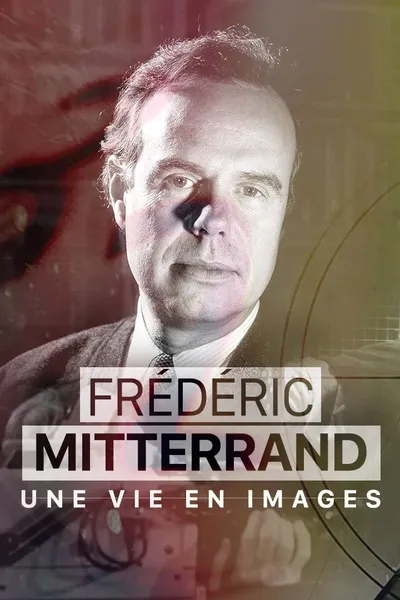 Frédéric Mitterrand, une vie en images